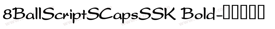 8BallScriptSCapsSSK Bold字体转换